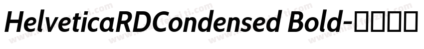 HelveticaRDCondensed Bold字体转换